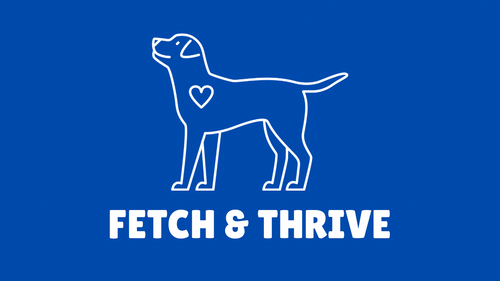 Fetch & Thrive